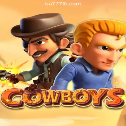 COWBOYS: Discover the Exciting World of Online Slots on BU777.COM