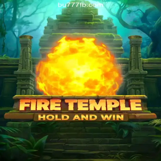 Explore the Mystical World of FireTemple: Your Gateway to Thrills on BU777.COM Platform