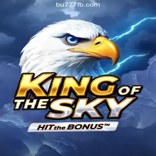 Explore the Thrilling World of KingOfTheSky: Unleashing the Power of Online Slots with BU777.COM