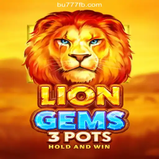 Discover the Exciting World of LionGems3pots on BU777.COM