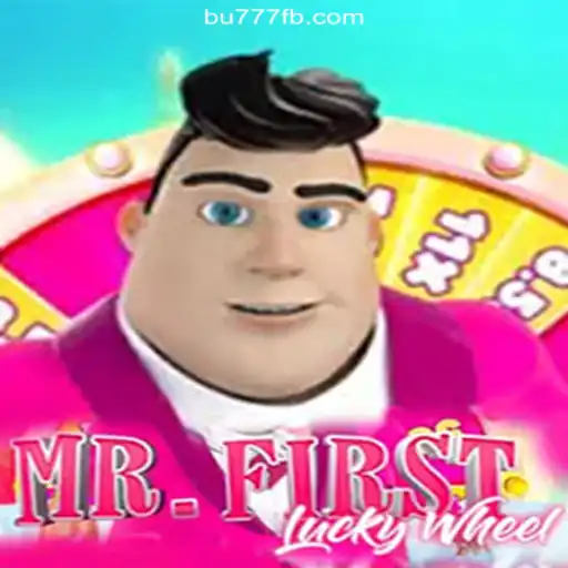 MrFirstLuckyWheel: The Ultimate Online Slots Experience on BU777.COM Platform