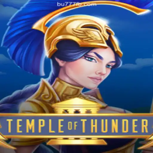 Exploring TempleofThunder: The Online Slot Adventure on BU777.COM